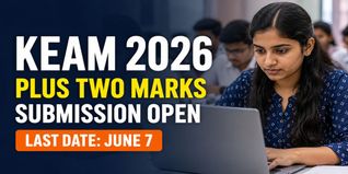KEAM 2026 Plus Two Marks Submission Open at cee.kerala.gov.in; Check Last Date and Steps